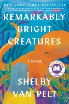 Remarkably Bright Creatures Shelby Van Pelt