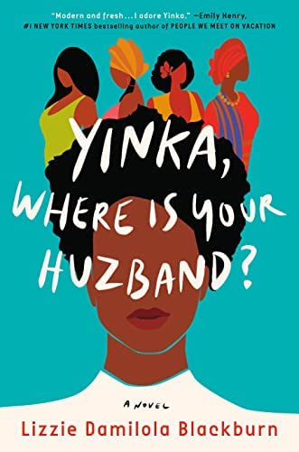 Yinka, Where is Your Husband? - Lizzie Damilola Blackburn