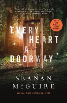 Every Heart a Doorway - Seanan McGuire