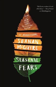 Seasonal Fears - Seanan McGuire