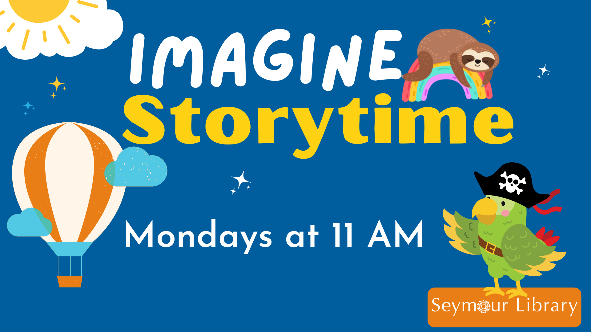 Imagine Storytime at Seymour Library, Mondays at 11 AM -- graphic with logo, hot air balloon, and animals