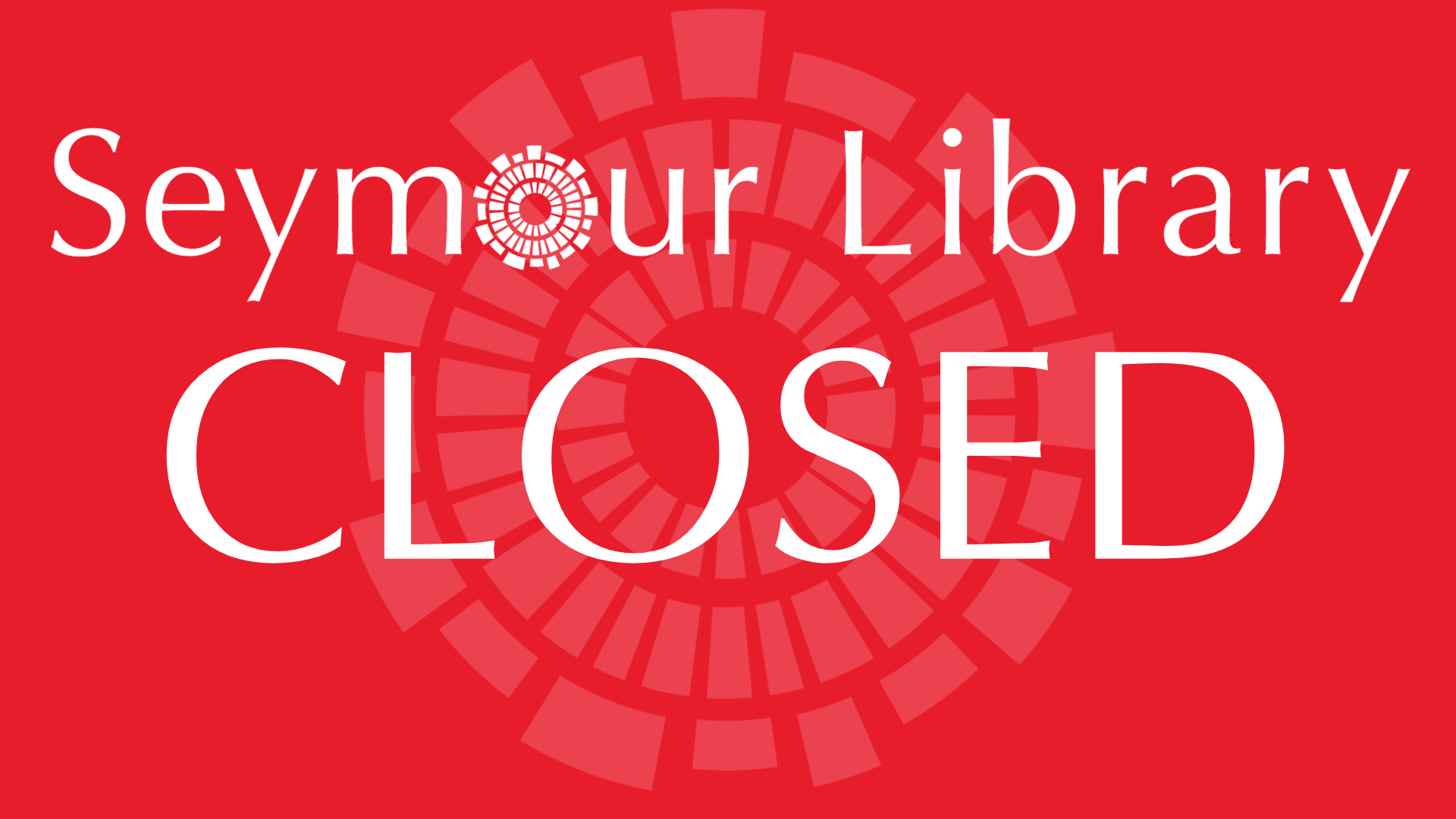 Seymour Library Closed