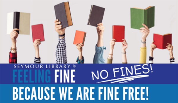 Seymour Library is Fine Free.  
