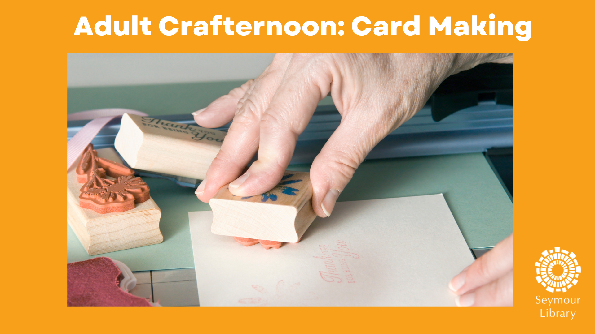 Adult Crafternoon: Card Making - pic of person using stamps to create a thank you card.