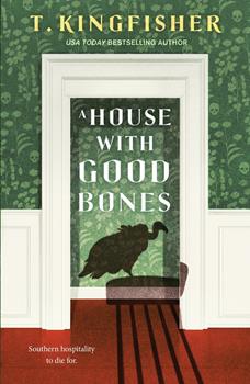 A House with Good Bones - by T. Kingfisher