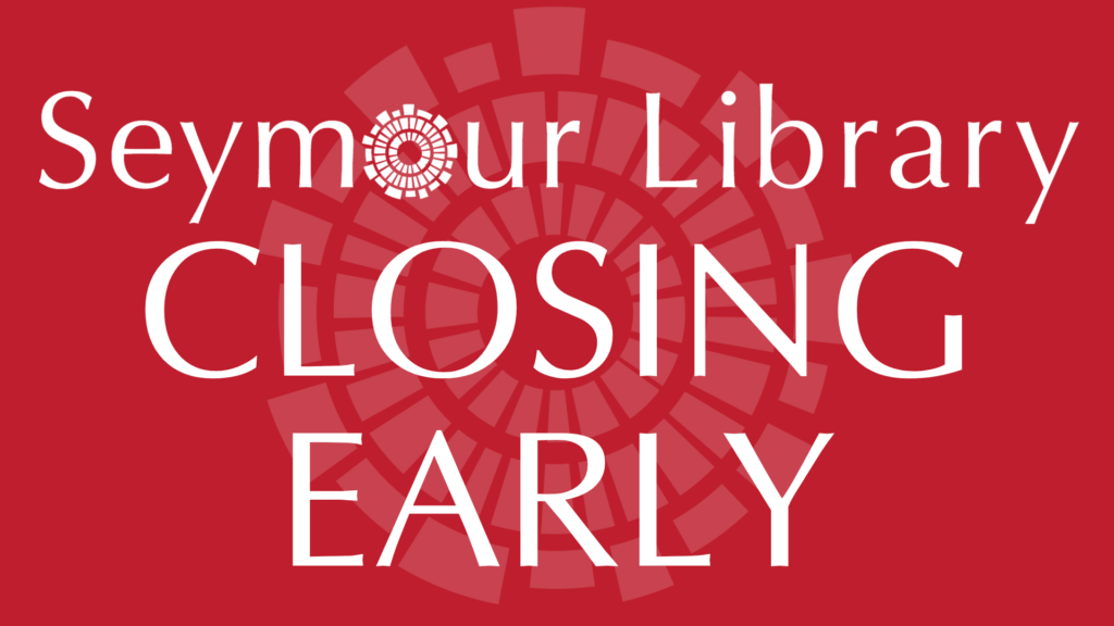 Seymour Library Closing Early