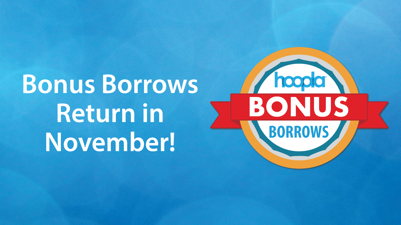 Bonus Borrows Return in November