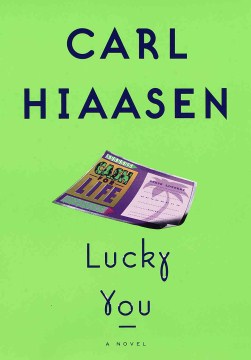 Lucky You by Carl Hiaasen