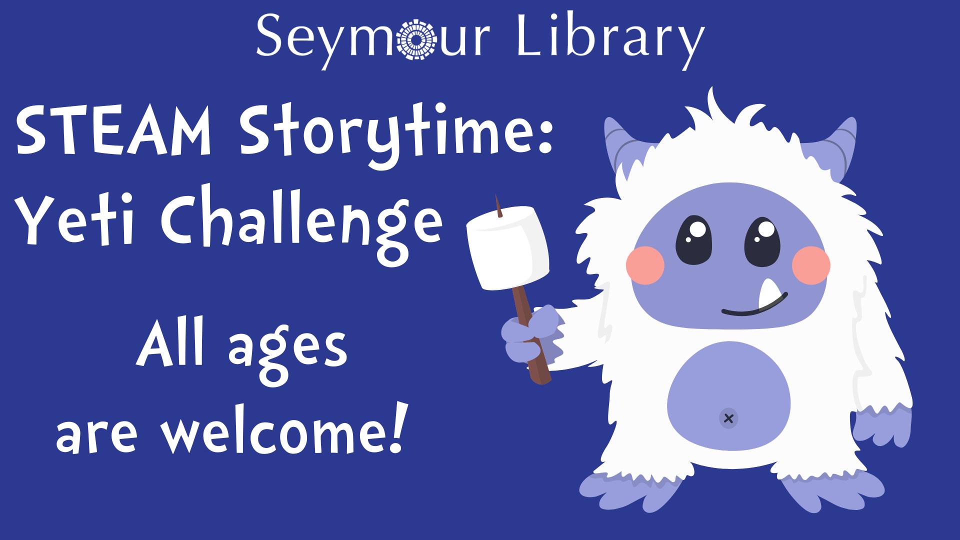 STEAM Storytime -- Yeti Challenge. Stylized illustration of a Yeti with a marshmallow.