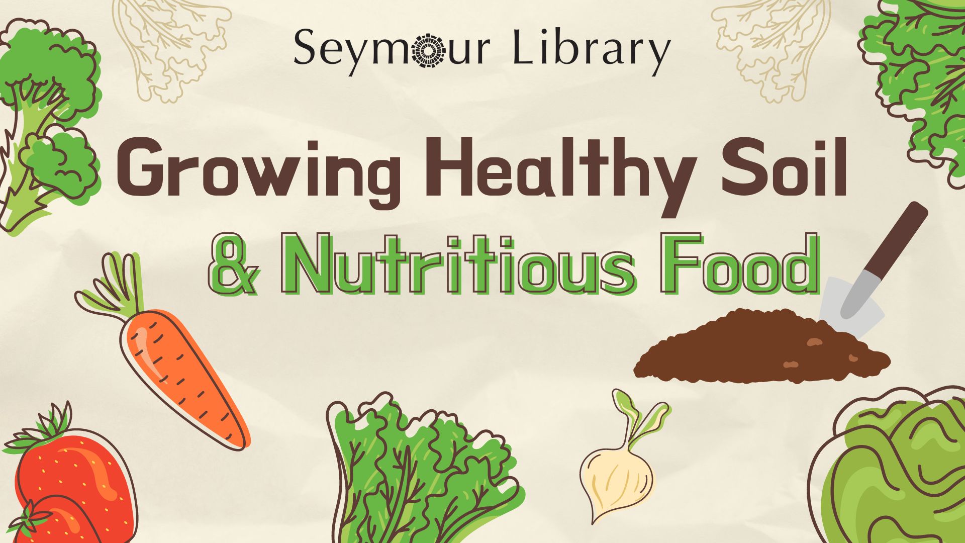 Growing Health Soil And Nutritious Food - graphic with a variety of vegetables and soil