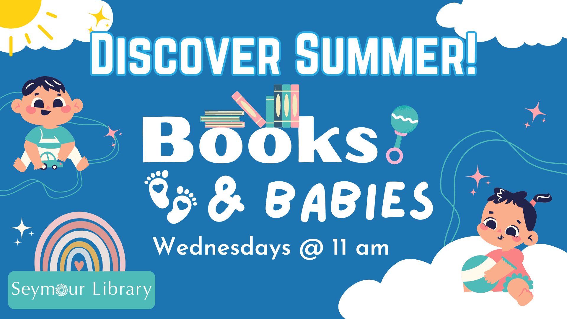 Books and Babies Wednesdays at 11am at Seymour Library - with logo and graphic of babies