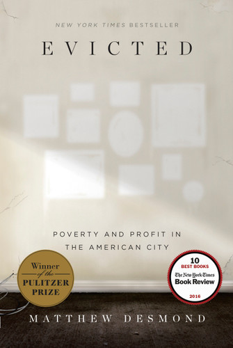 Evicted: Poverty and Profit in The American City by Matthew Desmond