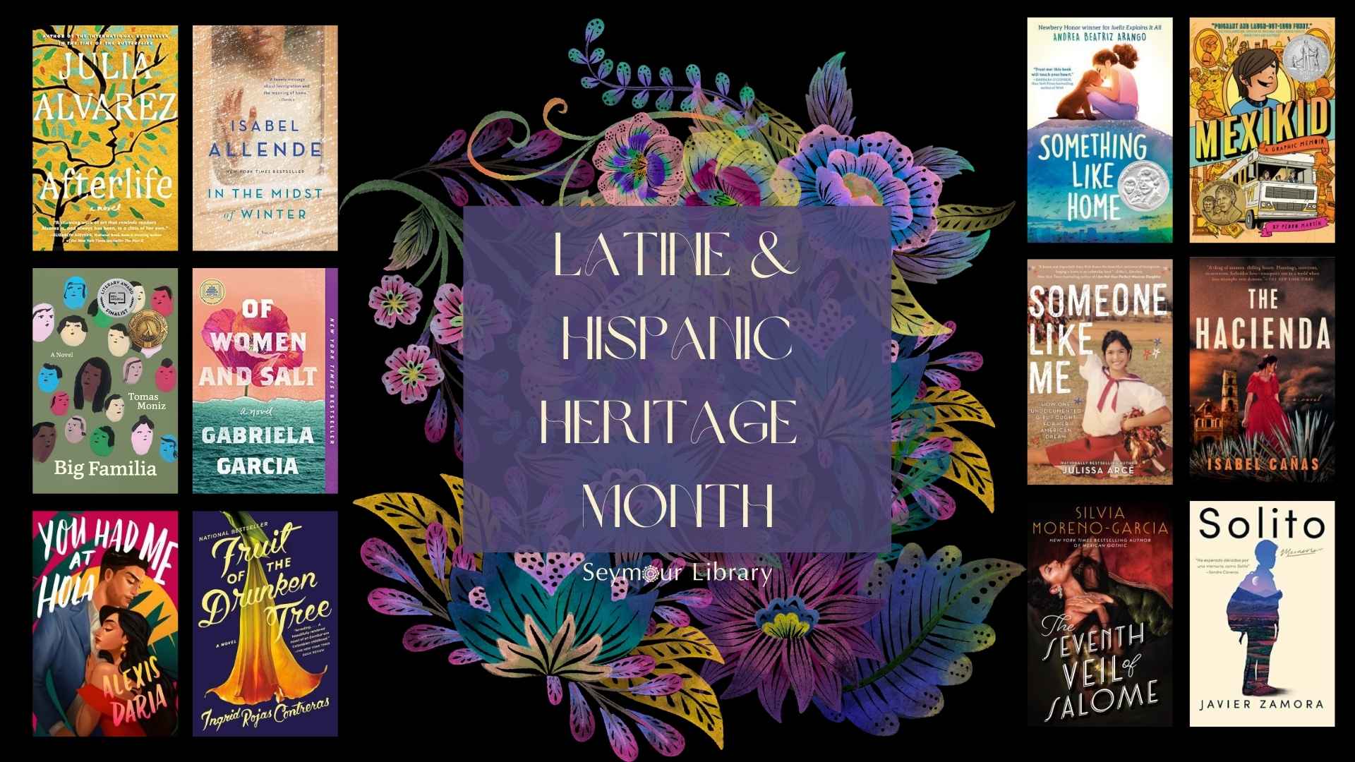 Celebrate Lantine & Hispanic Heritage Month Seymour Library