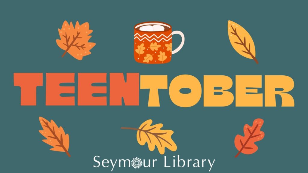 TeenTober at Seymour Library